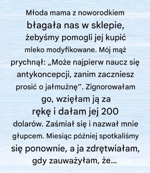 Jeden akt dobroci zmienił moje życie na zawsze