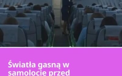 Lecisz na wakacje samolotem. Jest wieczór, lot przebiega bezproblemowo, za kilkanaście minut powinniście być na miejscu, gdy nagle w samolocie gasną światła. Dlaczego tak się dzieje?